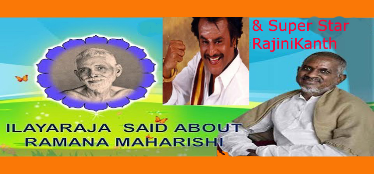 Ramana Maharishi: Music Maestro Ilaya Raja & Super Star Rajinikath talk about their Guru