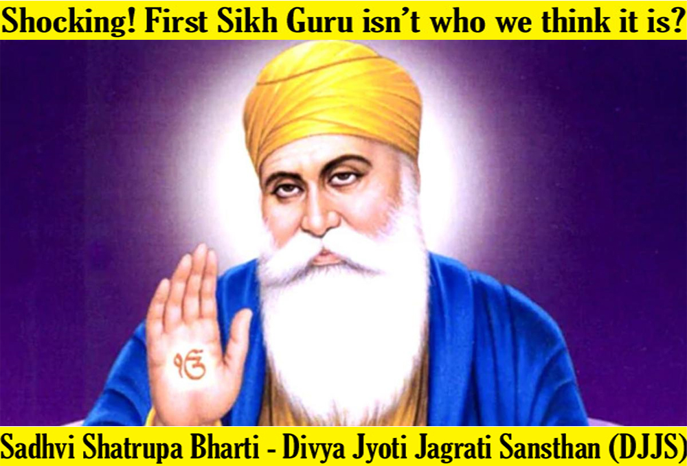 Shocking! First Sikh Guru isn’t who we think it is?