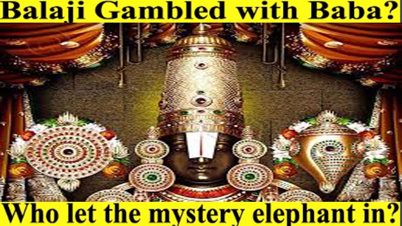 Thirupati Balaji Gambled with Baba to lose jewelry? Know the truth !!