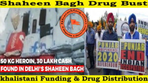 Exposed : Canada-Khalistan-Pak ISI-Shaheen Bagh Drug Bust