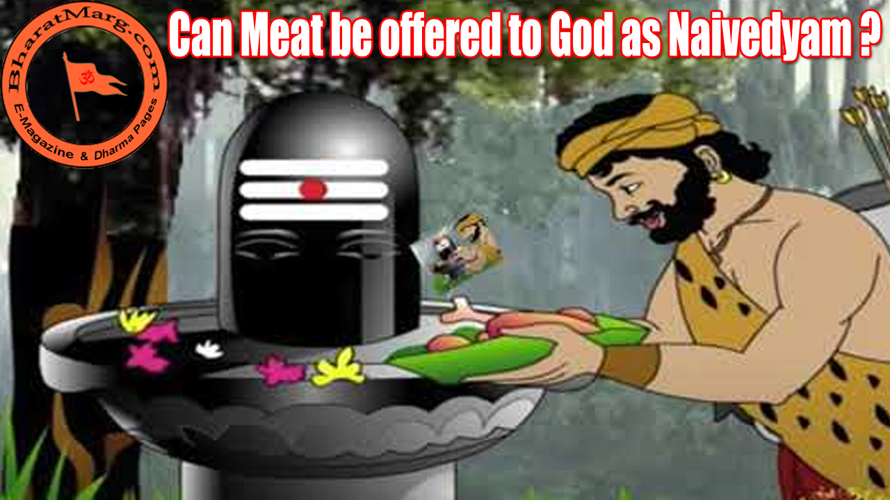 Can Meat be offered to God as Naivedyam ?