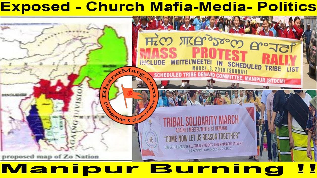 Exposed – Church Mafia-Media- Politics : Manipur Burning !!