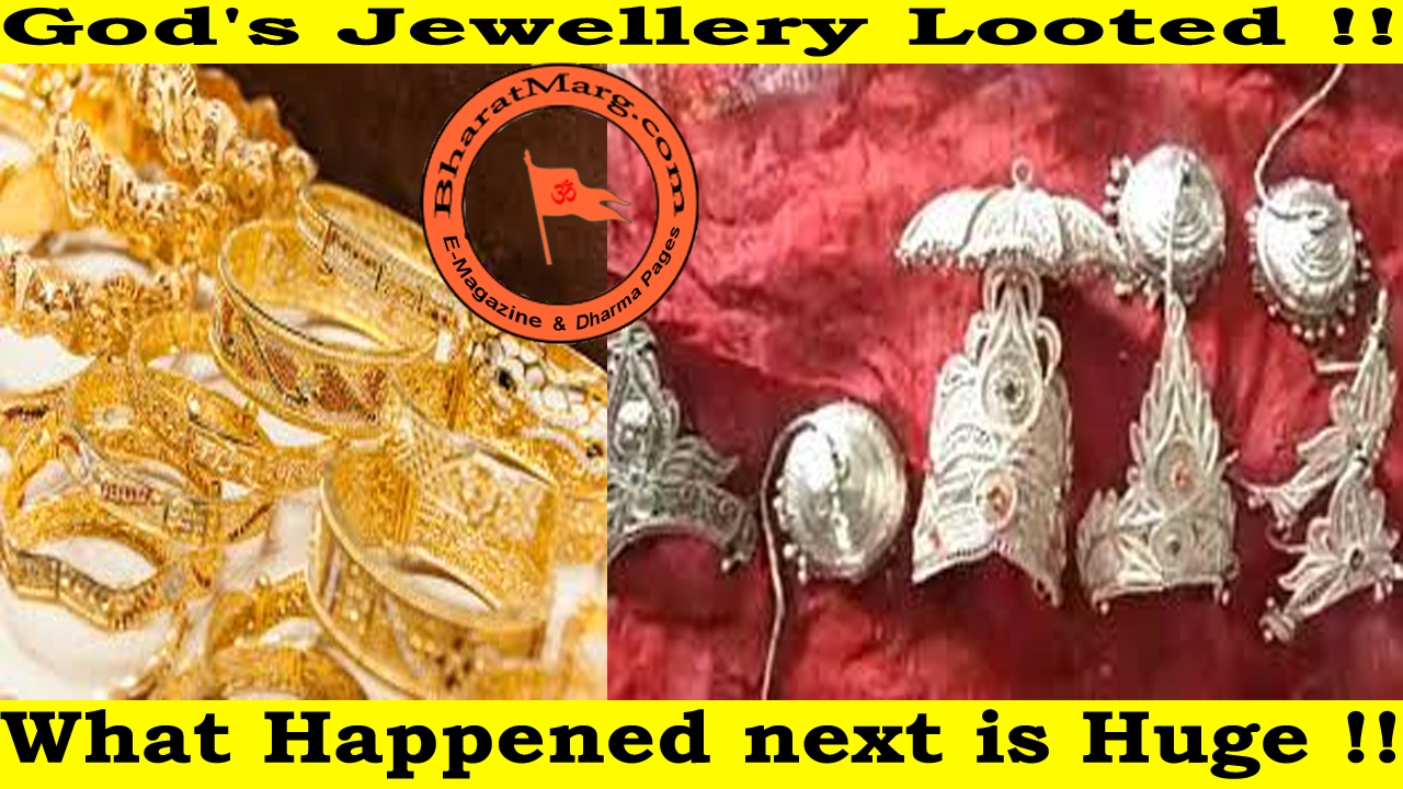 God’s Jewellery Looted !! What Happened next is Huge !!