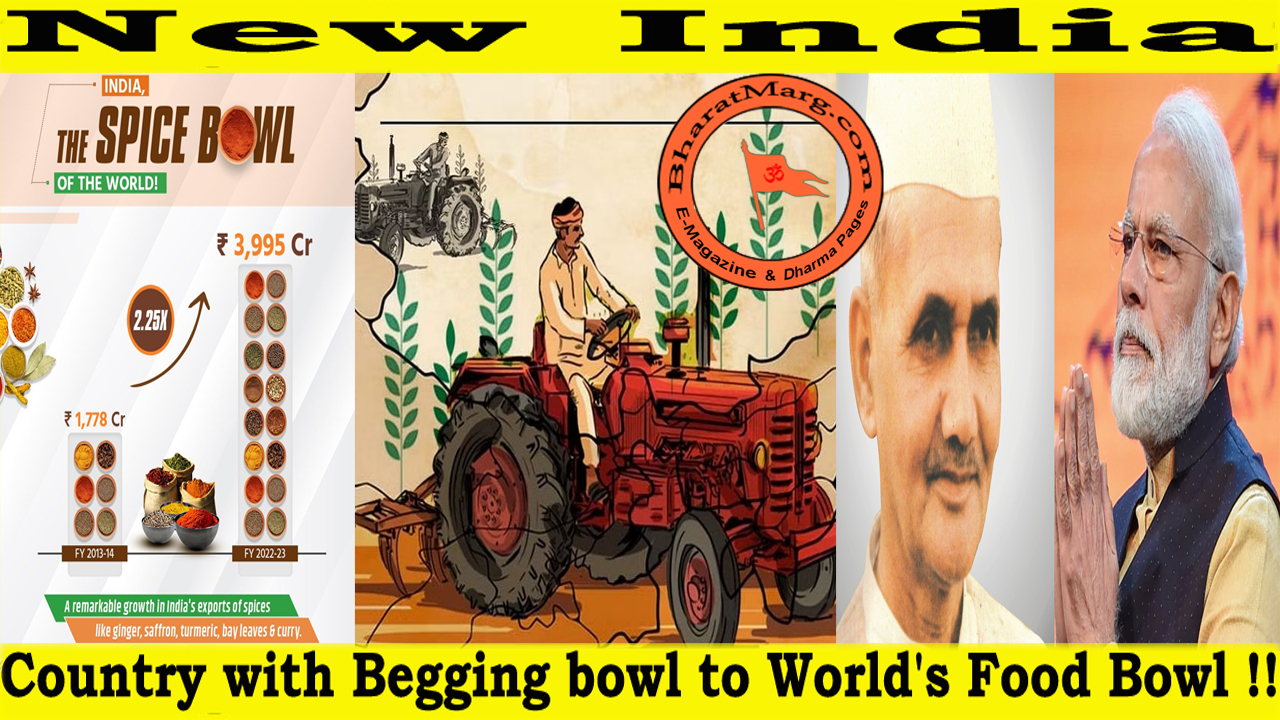 New India : Country with Begging bowl to World’s Food Bowl !!