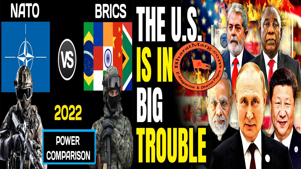 NATO scared of BRICS – Dumping Dollar – India Leading World !!