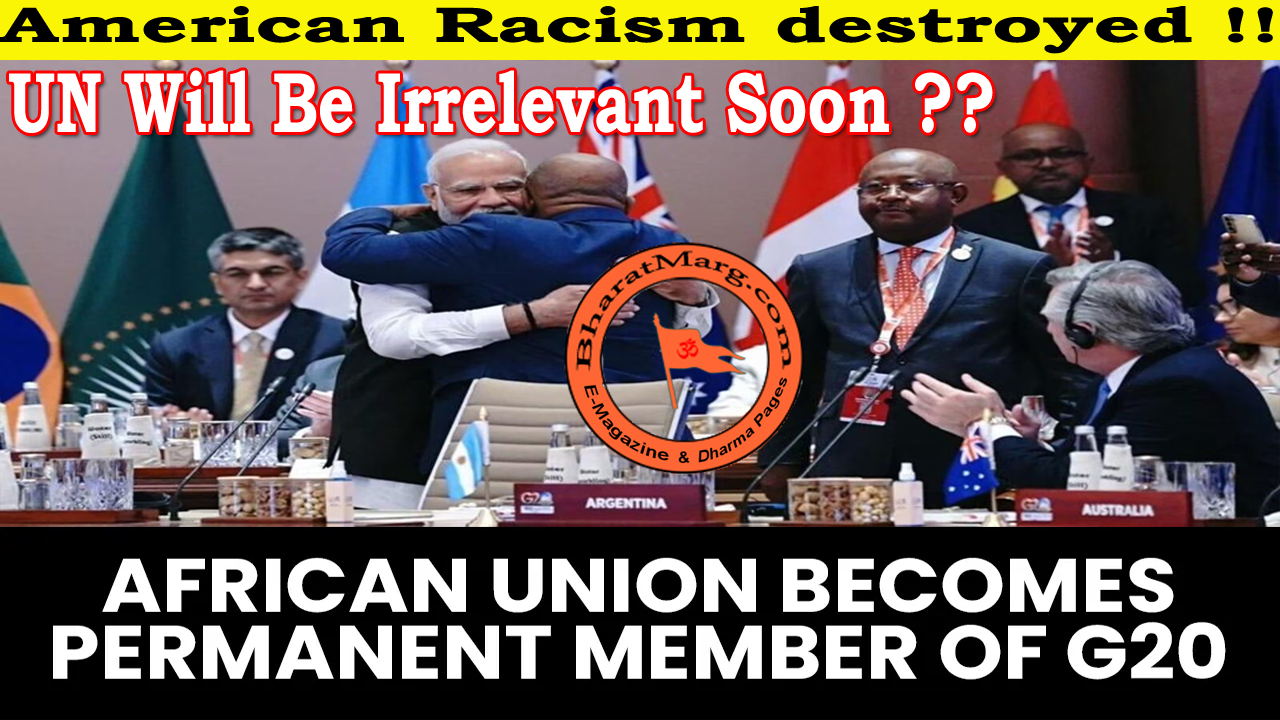 African Union now part of G20 – American Racism destroyed !!