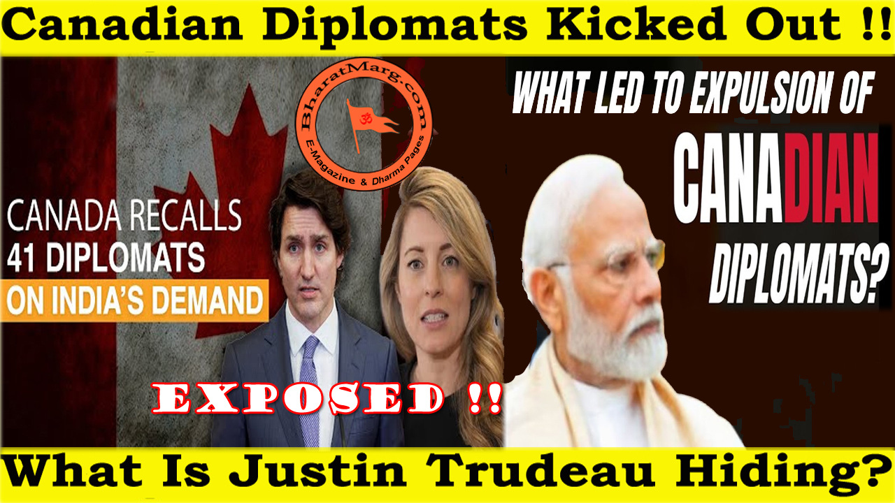 Exposed : Why India Kicked Out Canadian Diplomats ??