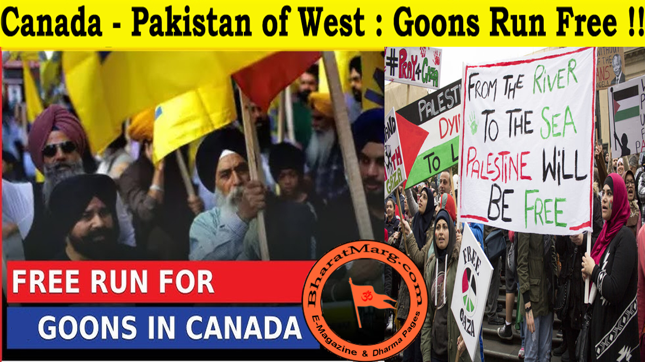 Shocking : Canada – Pakistan of West : Goons Run Free !!