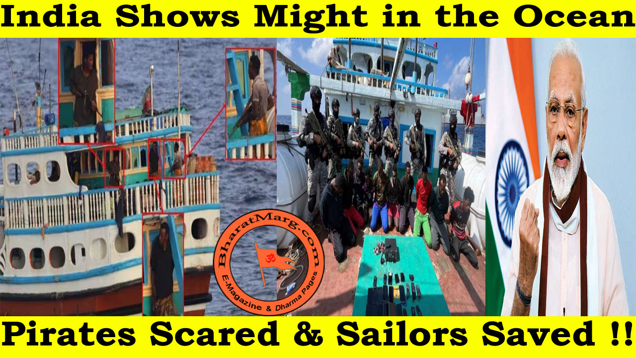 India Shows Might in the Ocean – Pirates Scared & Sailors Saved !!