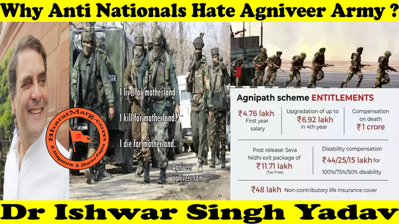 Why Anti Nationals Hate Agniveer Army ?