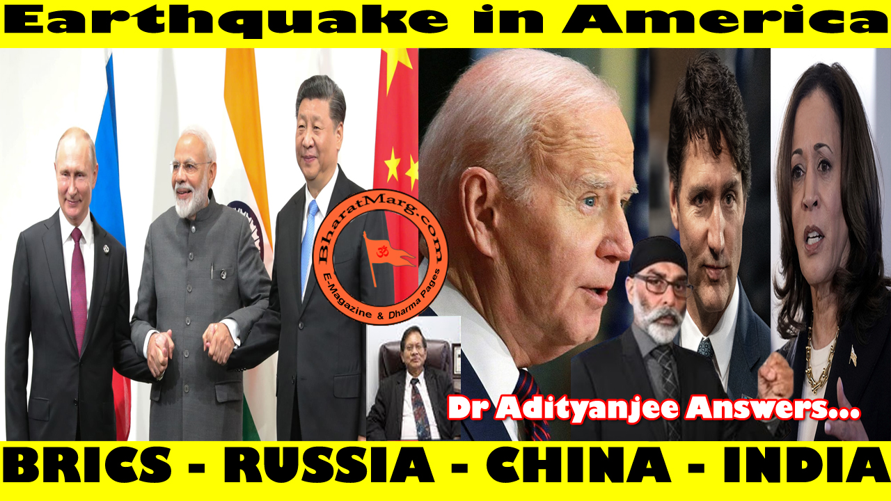 Earthquake in America : BRICS – RUSSIA – CHINA – INDIA