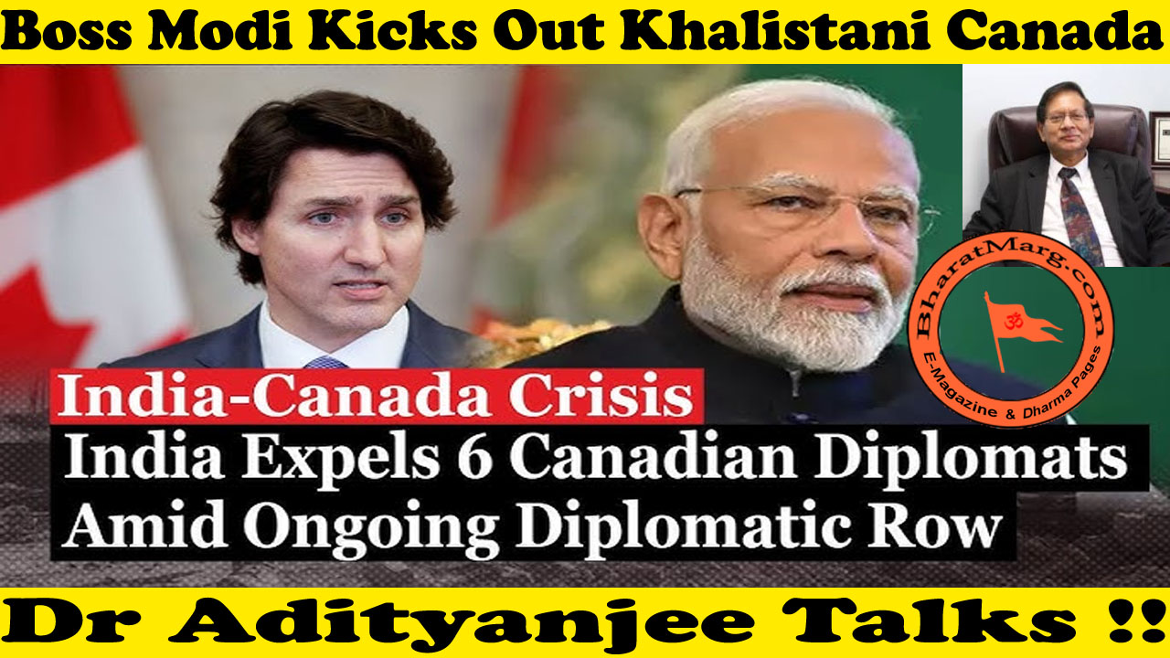 Boss Modi Kicks Out Khalistani Canadian Top Diplomats !!