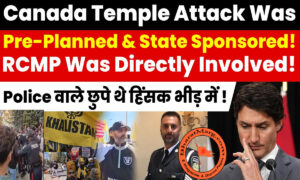 Shocking : Canadian Govt. Approved Hindu Temple Attack !!